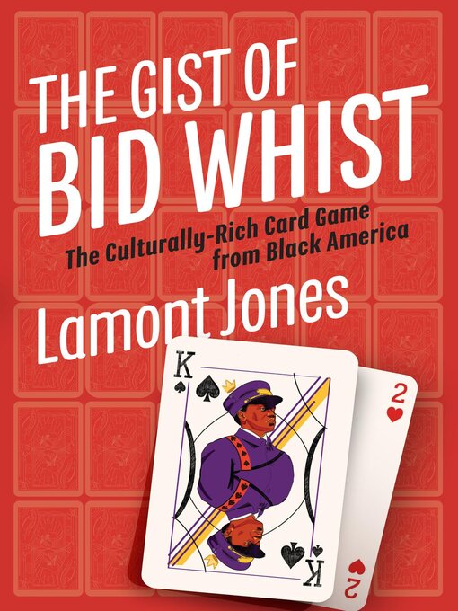 Title details for The Gist of Bid Whist by Lamont Jones - Available